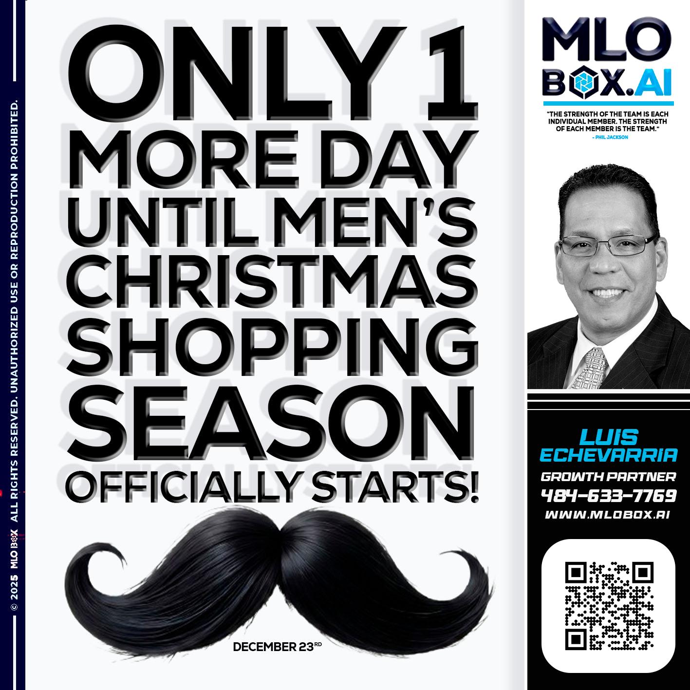 only one more day - Luis Echevarria -Broker/Senior Mortgage Advisor