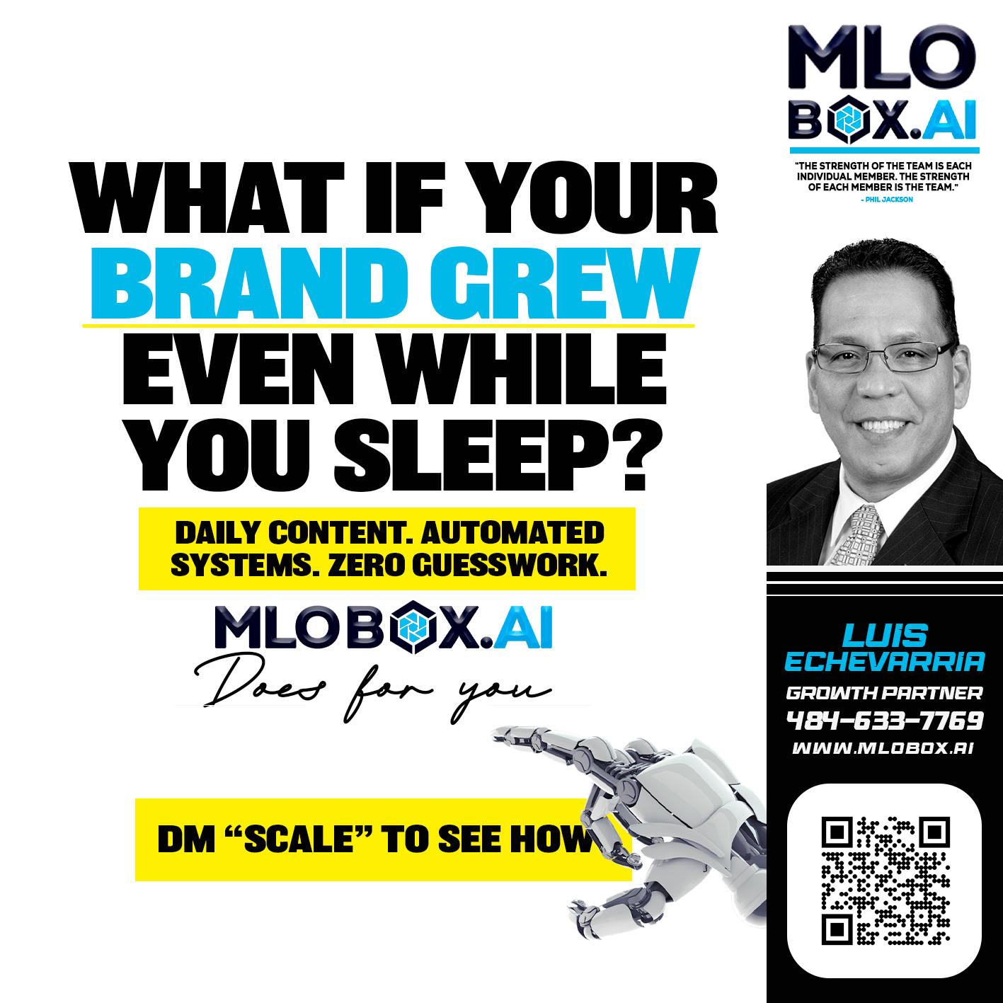 WHAT IF YOUR BRAND GREW - Luis Echevarria -Broker/Senior Mortgage Advisor