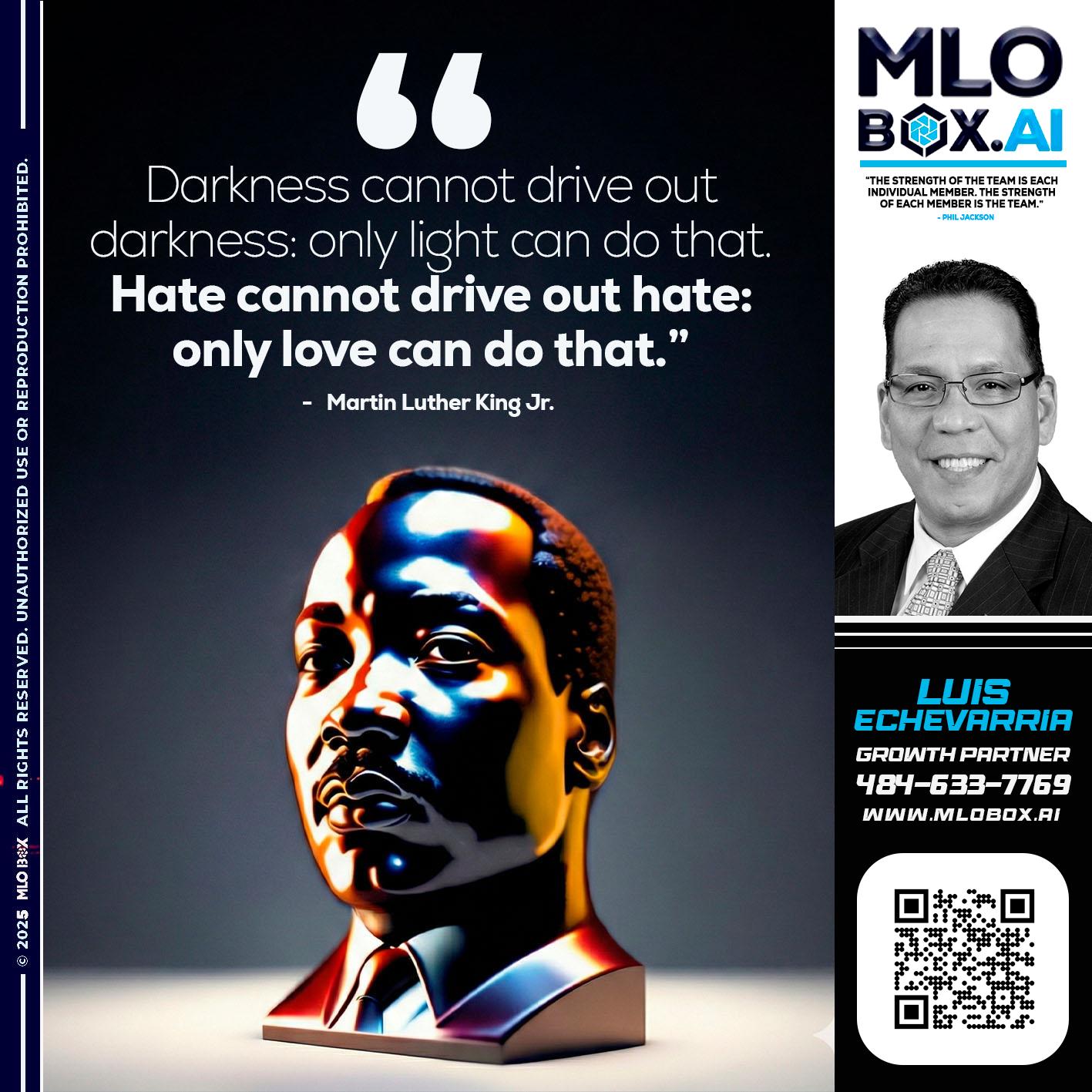 MLK DAY - Luis Echevarria -Broker/Senior Mortgage Advisor