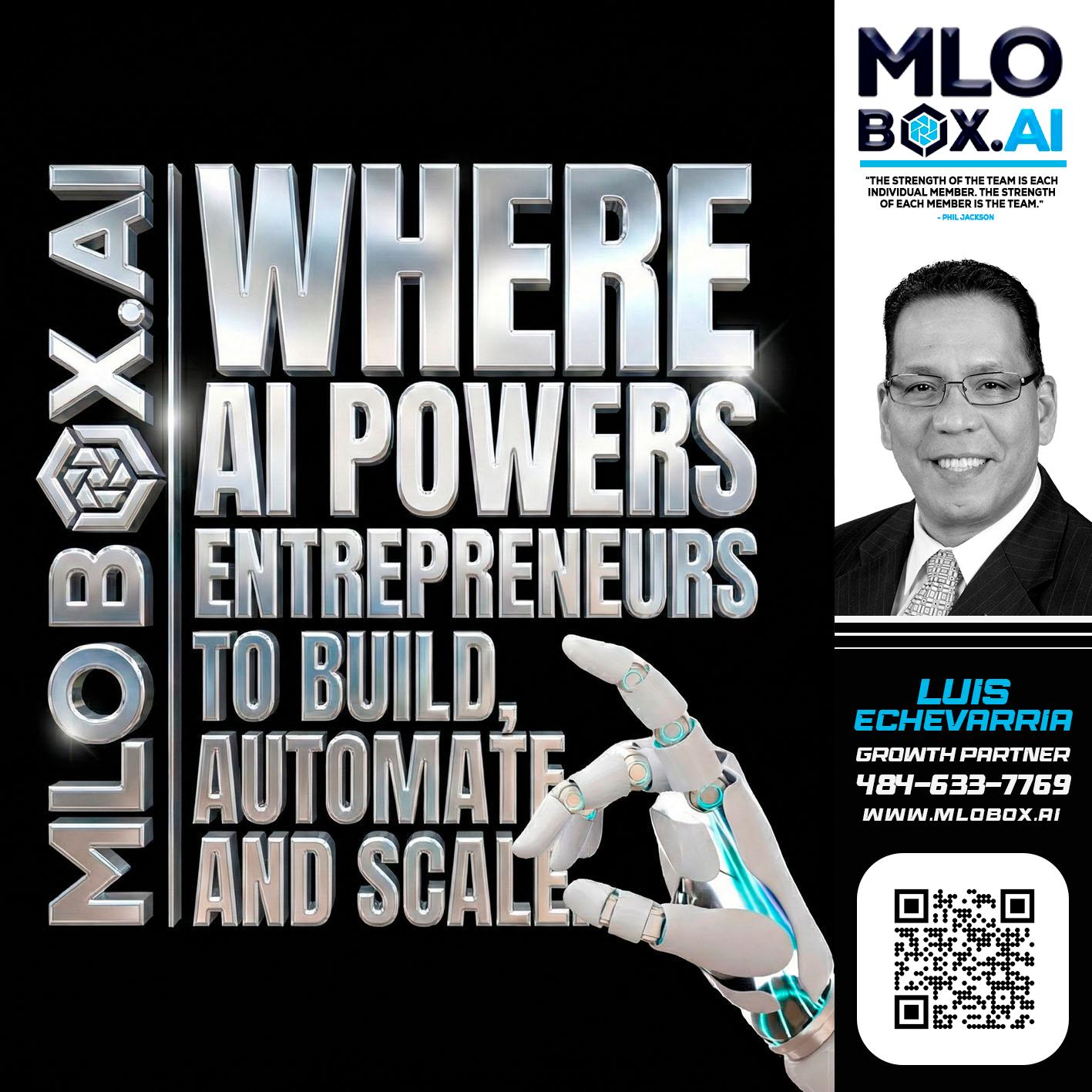 WHERE AI POWERS - Luis Echevarria -Broker/Senior Mortgage Advisor