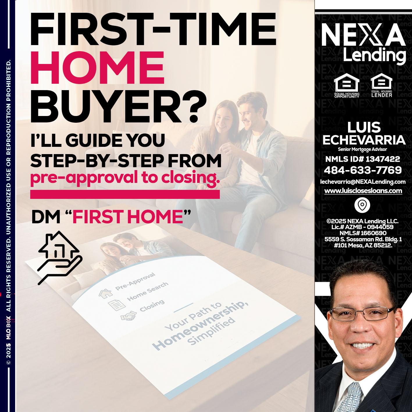 first time home buyer - Luis Echevarria -Broker/Senior Mortgage Advisor