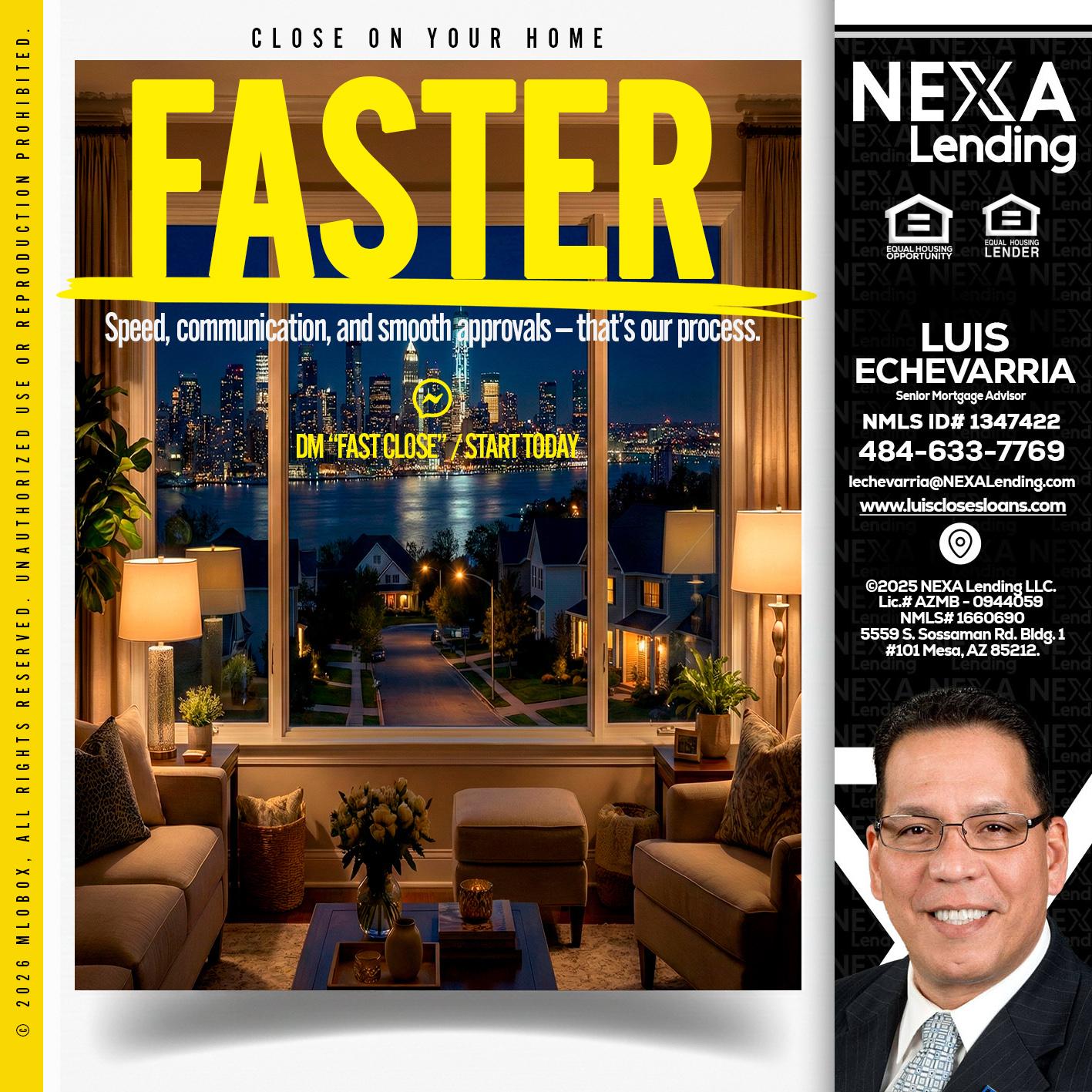 FASTER - Luis Echevarria -Broker/Senior Mortgage Advisor