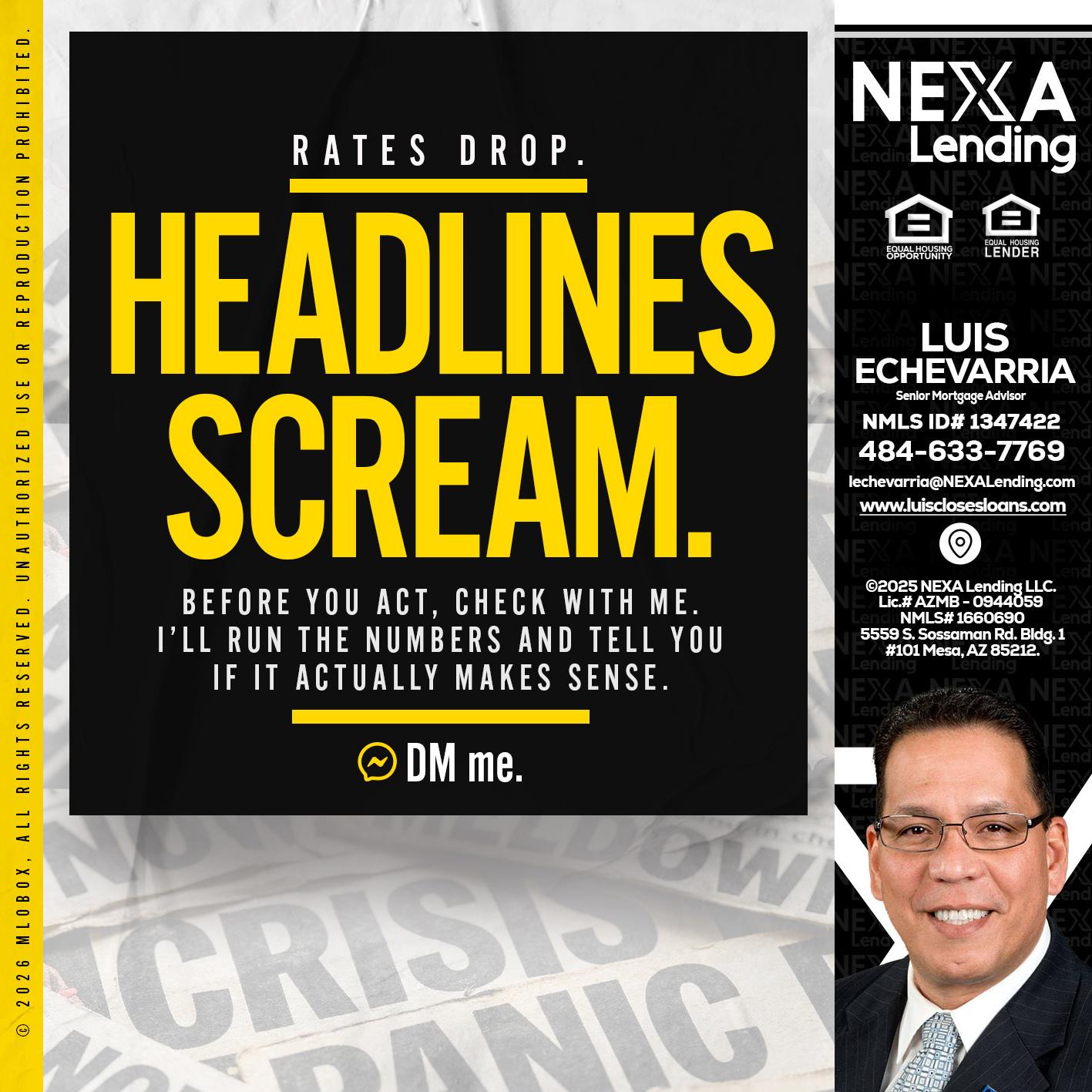 HEADLINES SCREAM - Luis Echevarria -Broker/Senior Mortgage Advisor