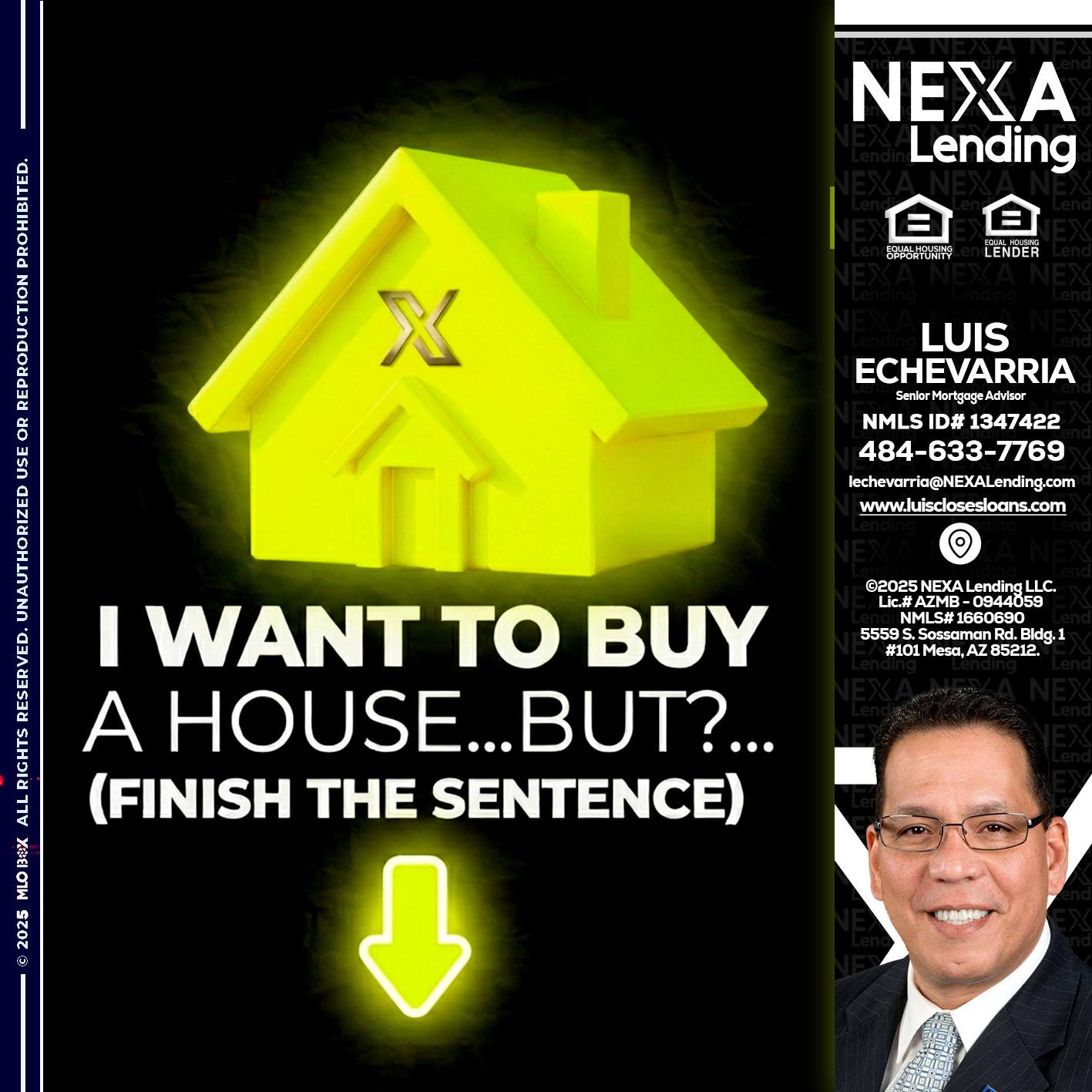 i want to buy - Luis Echevarria -Broker/Senior Mortgage Advisor