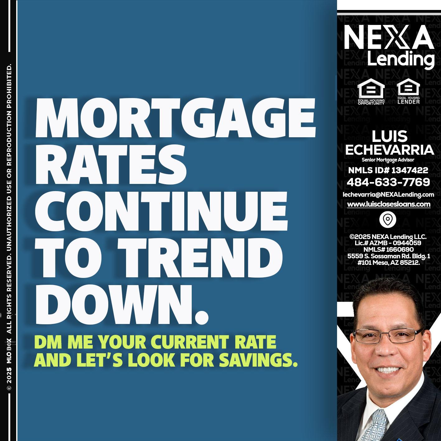 MORTGAGE RATES - Luis Echevarria -Broker/Senior Mortgage Advisor