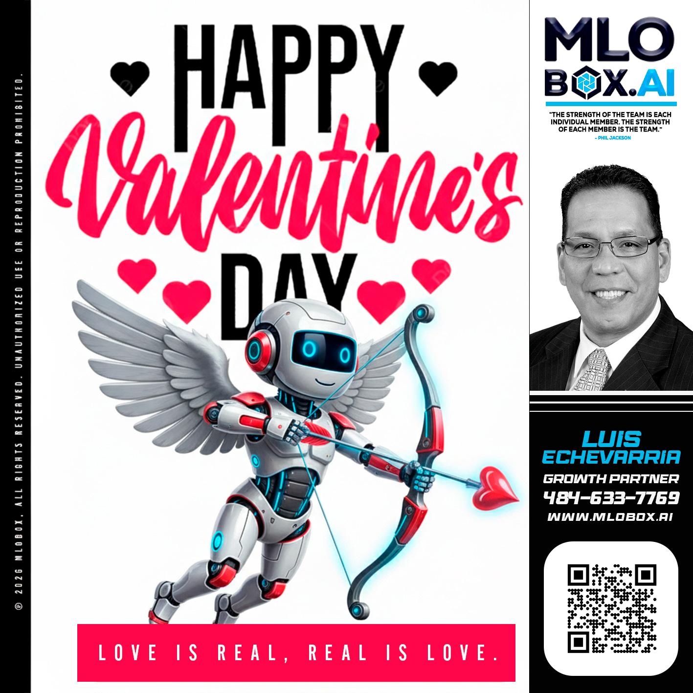 HAPPY VALENTINES DAY - Luis Echevarria -Broker/Senior Mortgage Advisor
