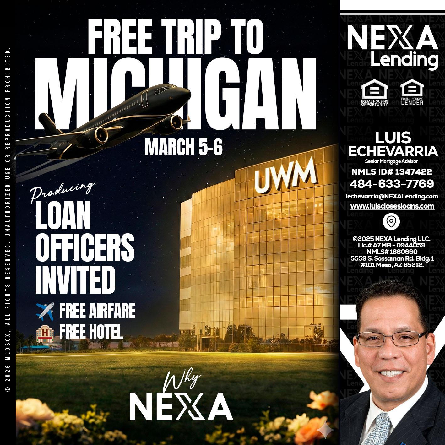 free Michigan trip - Luis Echevarria -Broker/Senior Mortgage Advisor