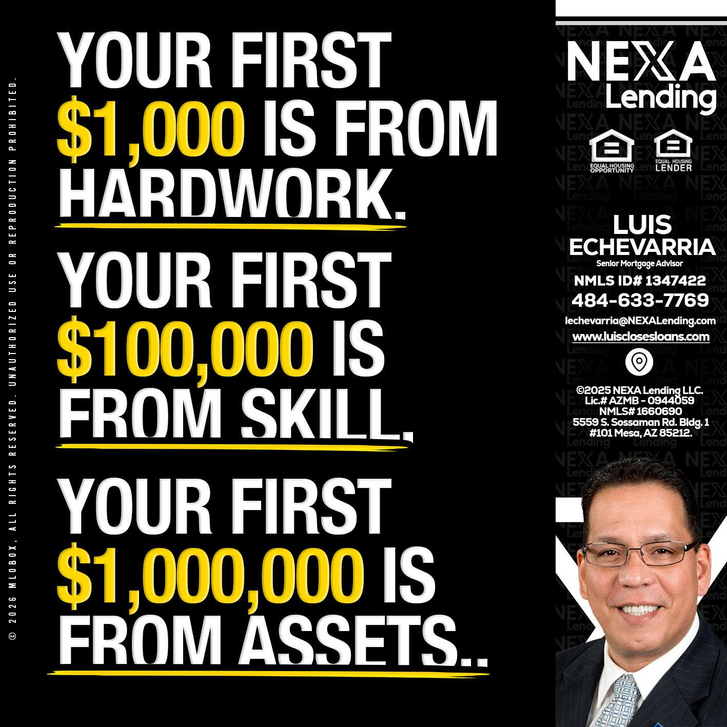 YOUR FIRST $1000 - Luis Echevarria -Broker/Senior Mortgage Advisor
