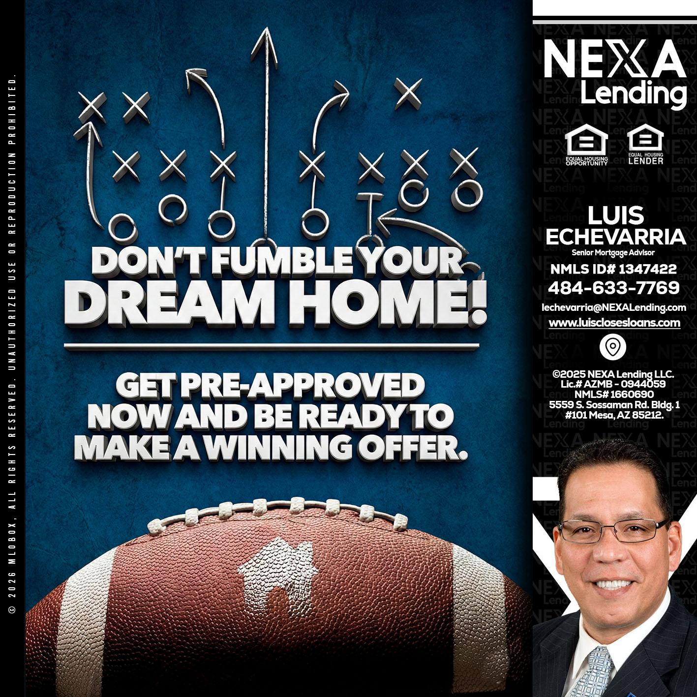 dont fumble - Luis Echevarria -Broker/Senior Mortgage Advisor