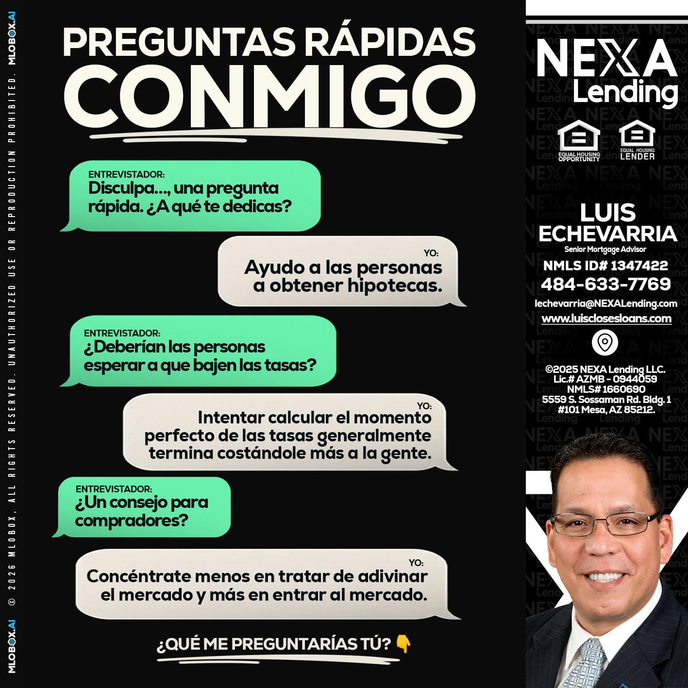 PREGUNTAS RAPIDAS - Luis Echevarria -Broker/Senior Mortgage Advisor