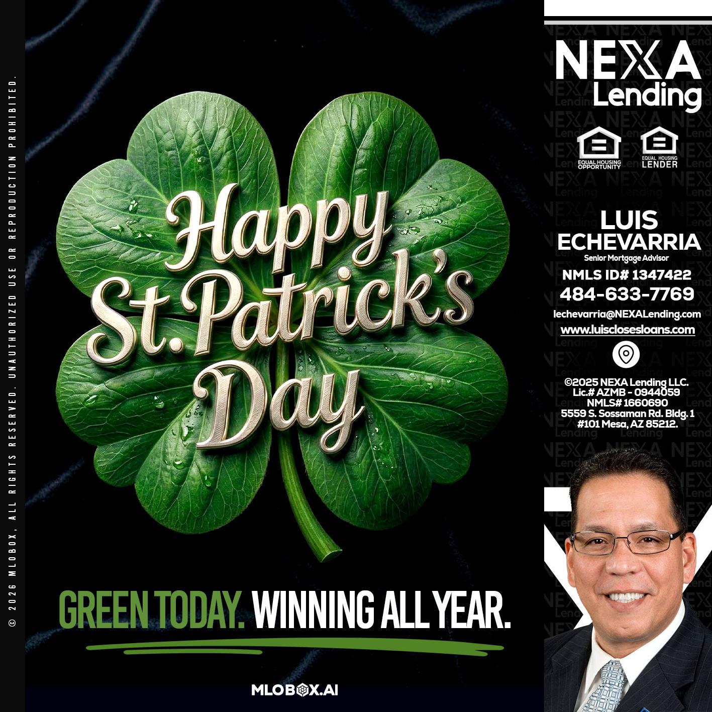 happy st. Patricks day - Luis Echevarria -Broker/Senior Mortgage Advisor