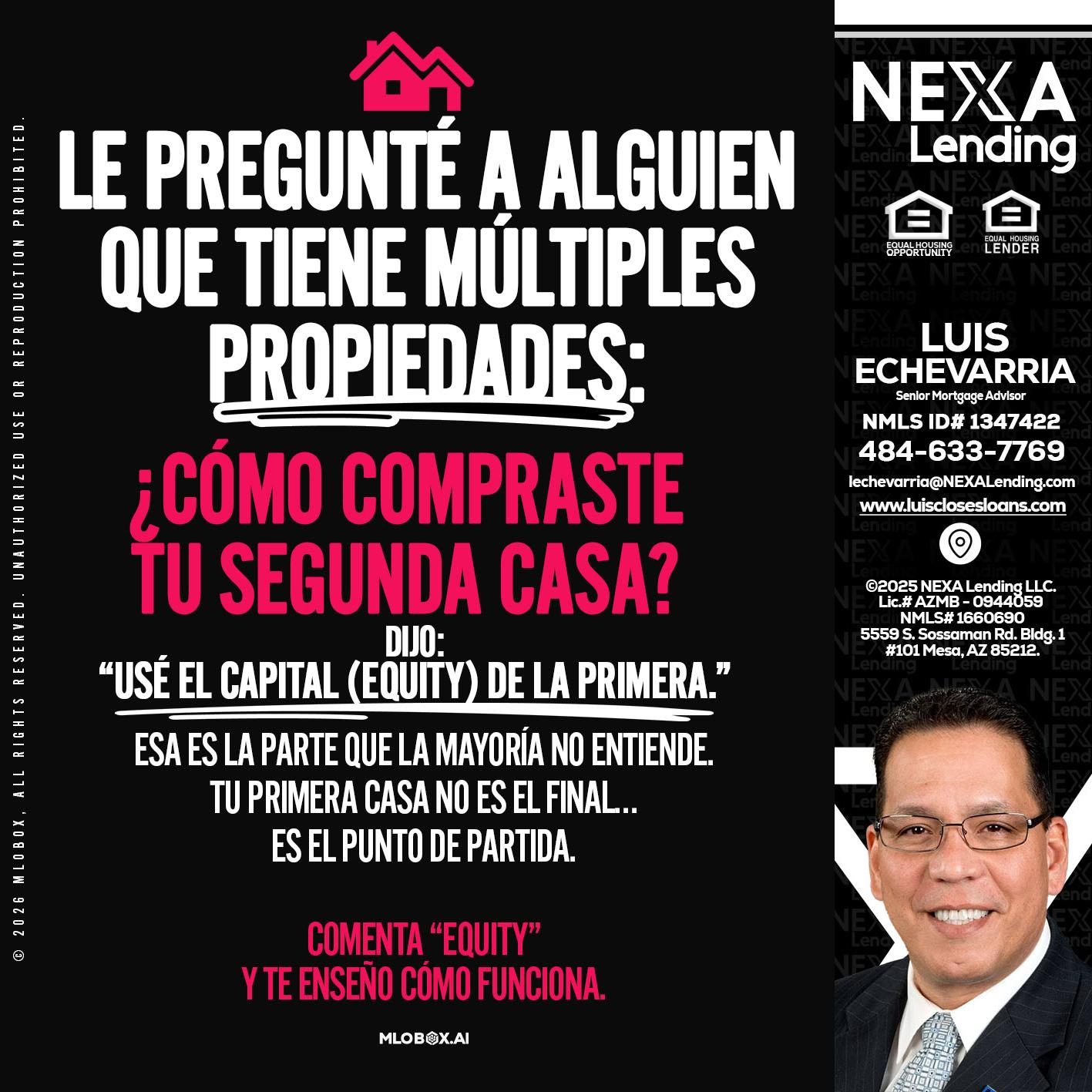 LE PREGUNTE A ALGUIEN - Luis Echevarria -Broker/Senior Mortgage Advisor