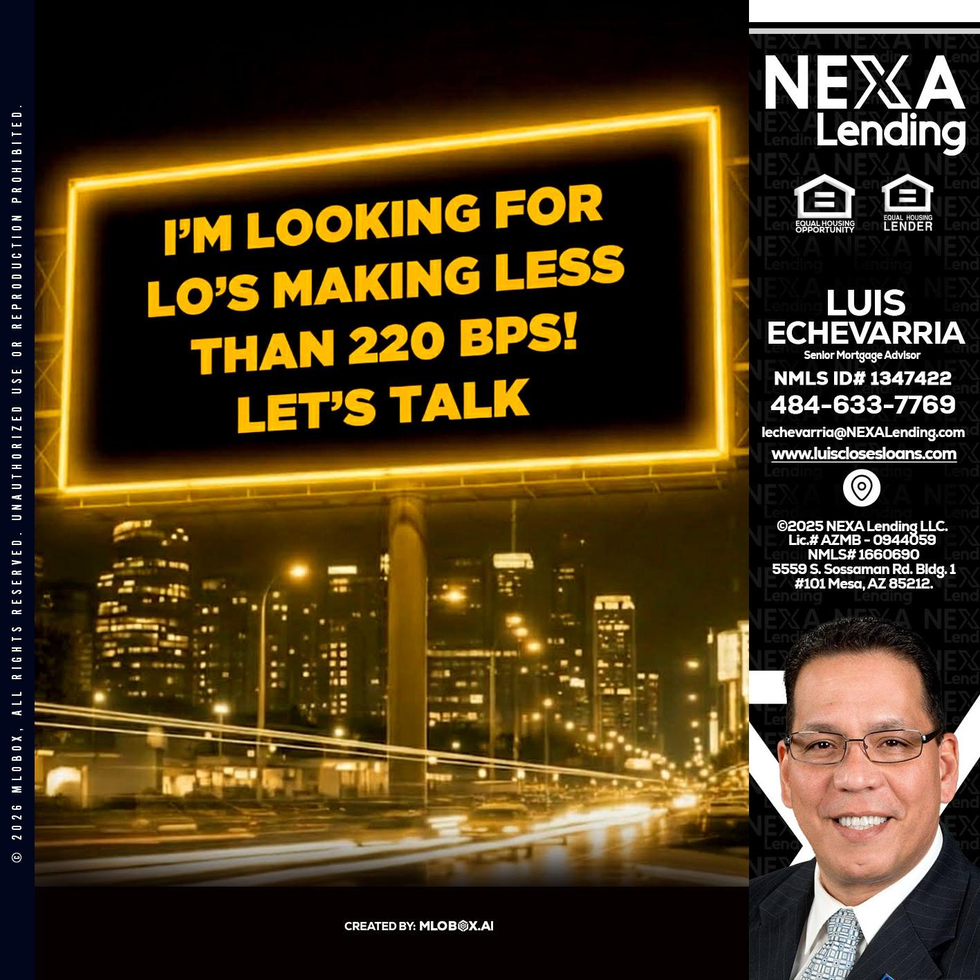 Looking for MLOs - Luis Echevarria -Broker/Senior Mortgage Advisor