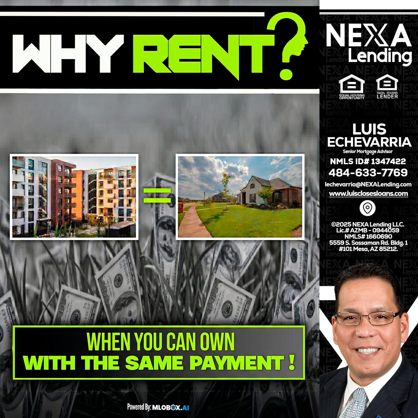WHY RENT? - Luis Echevarria -Broker/Senior Mortgage Advisor