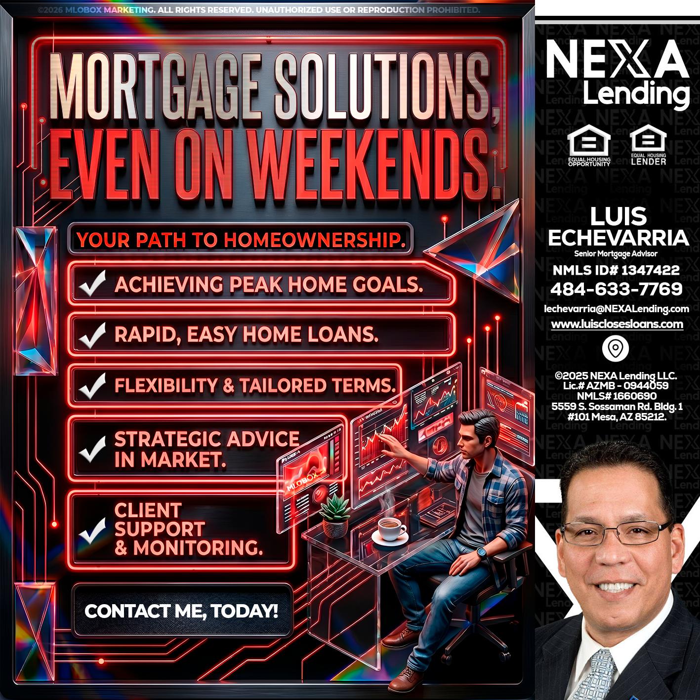 WEEKEND SOLUTIONS - Luis Echevarria -Broker/Senior Mortgage Advisor