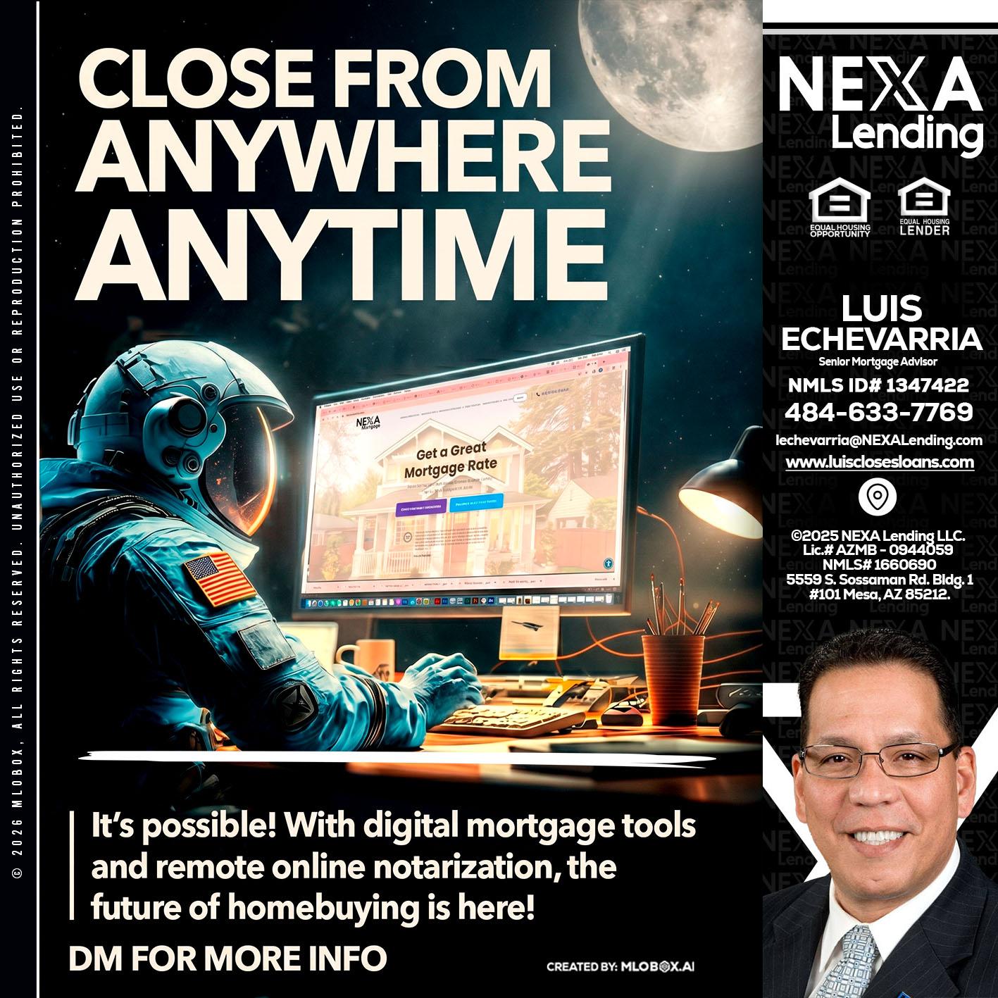 CLOSE FROM - Luis Echevarria -Broker/Senior Mortgage Advisor