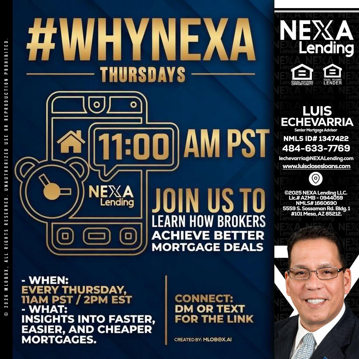 WHY NEXA THURDAYS - Luis Echevarria -Broker/Senior Mortgage Advisor