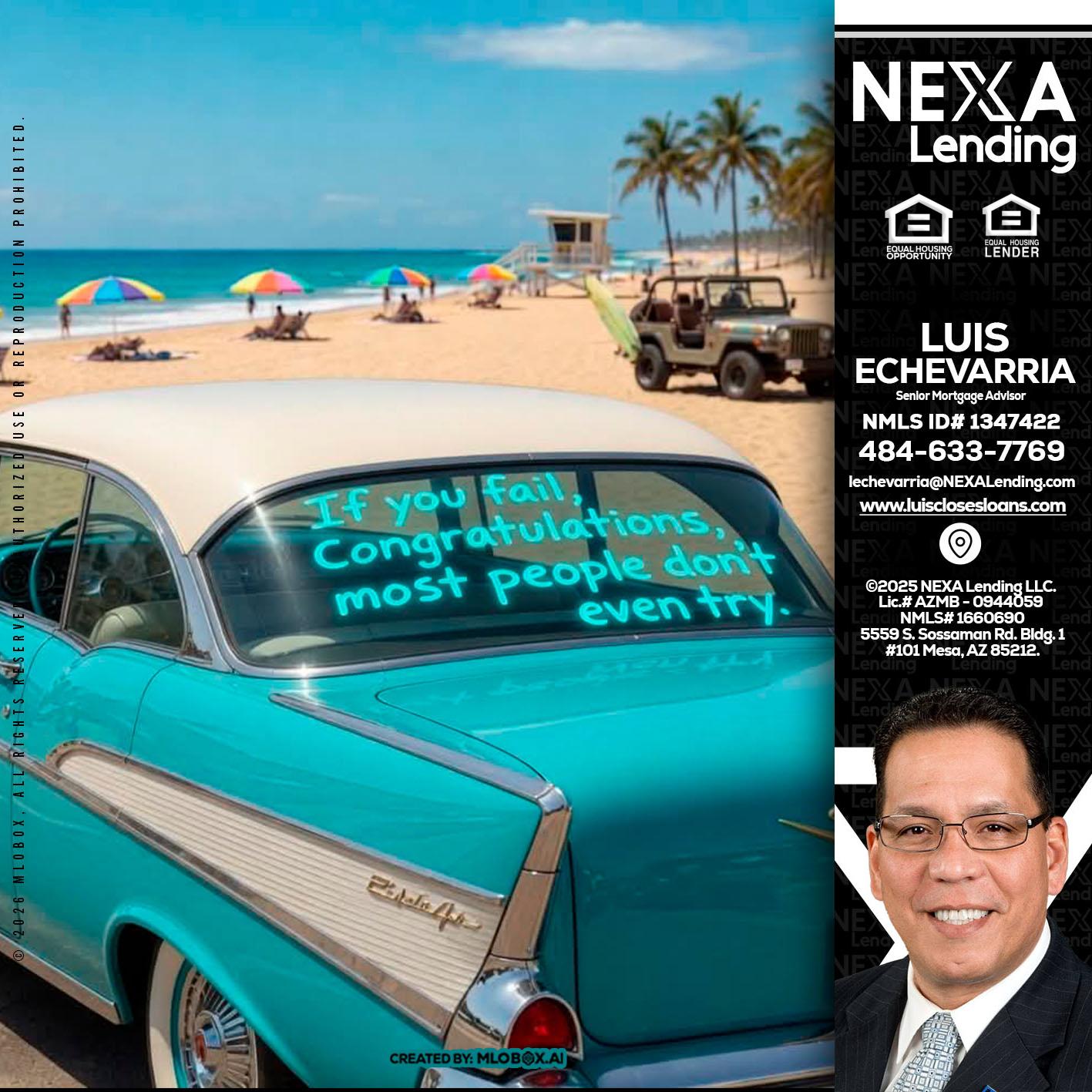 if you - Luis Echevarria -Broker/Senior Mortgage Advisor