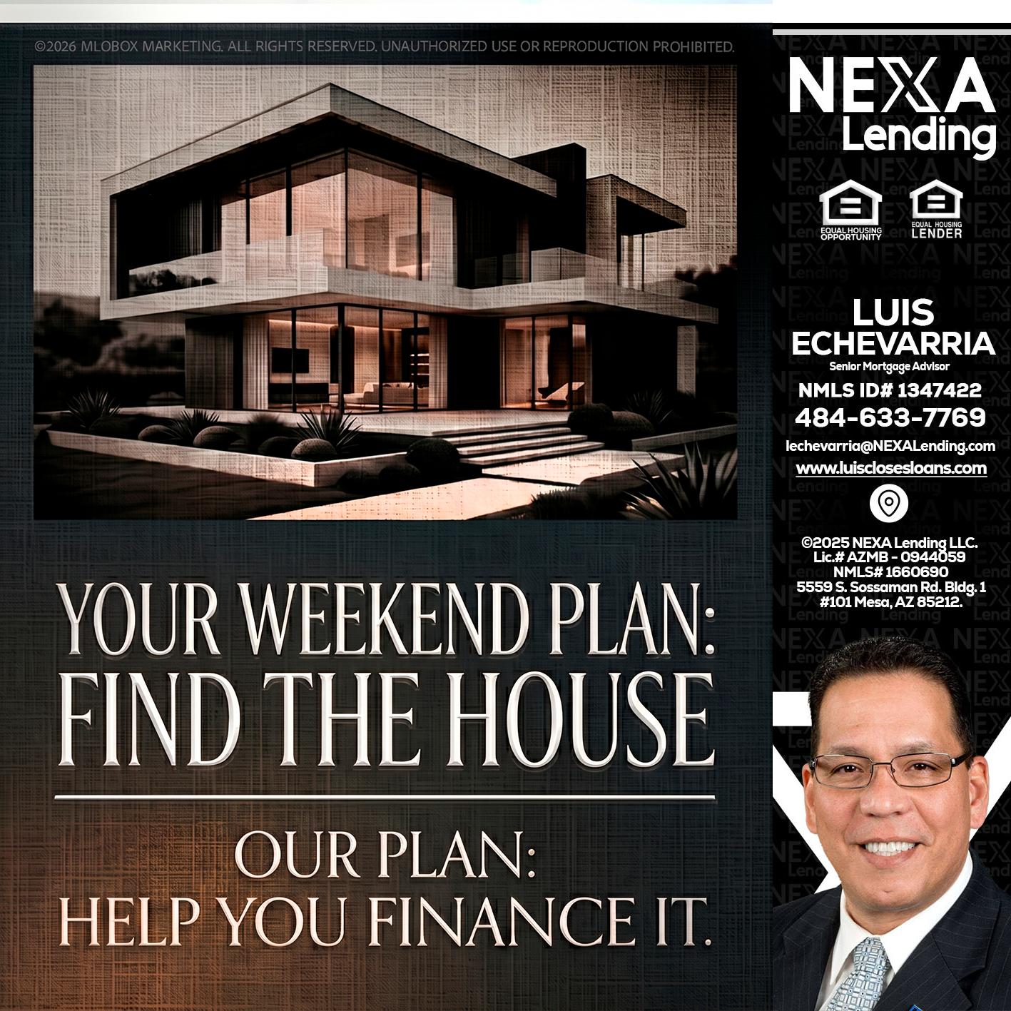 YOUR WEEKEND PLAN - Luis Echevarria -Broker/Senior Mortgage Advisor