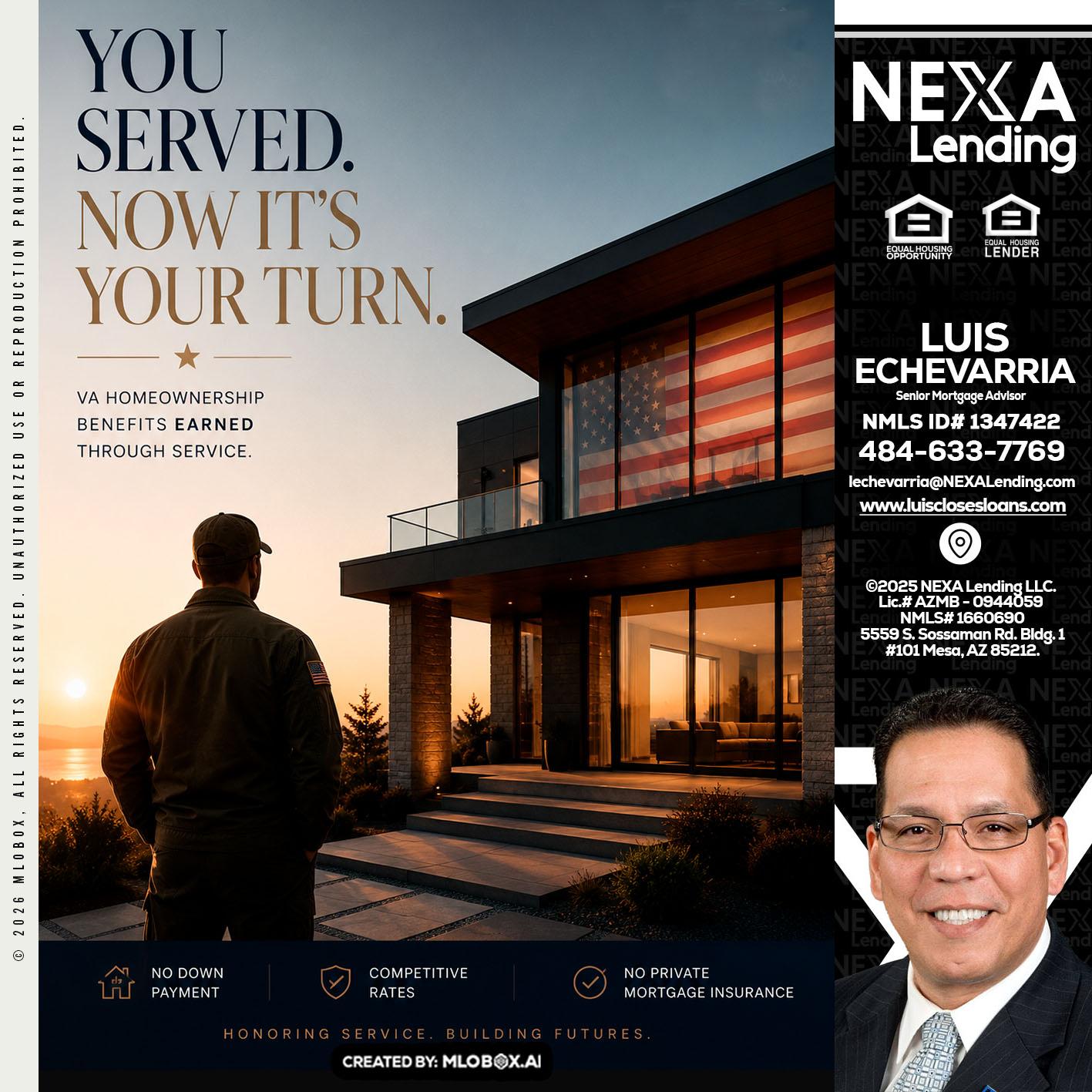 YOU SERVED - Luis Echevarria -Broker/Senior Mortgage Advisor