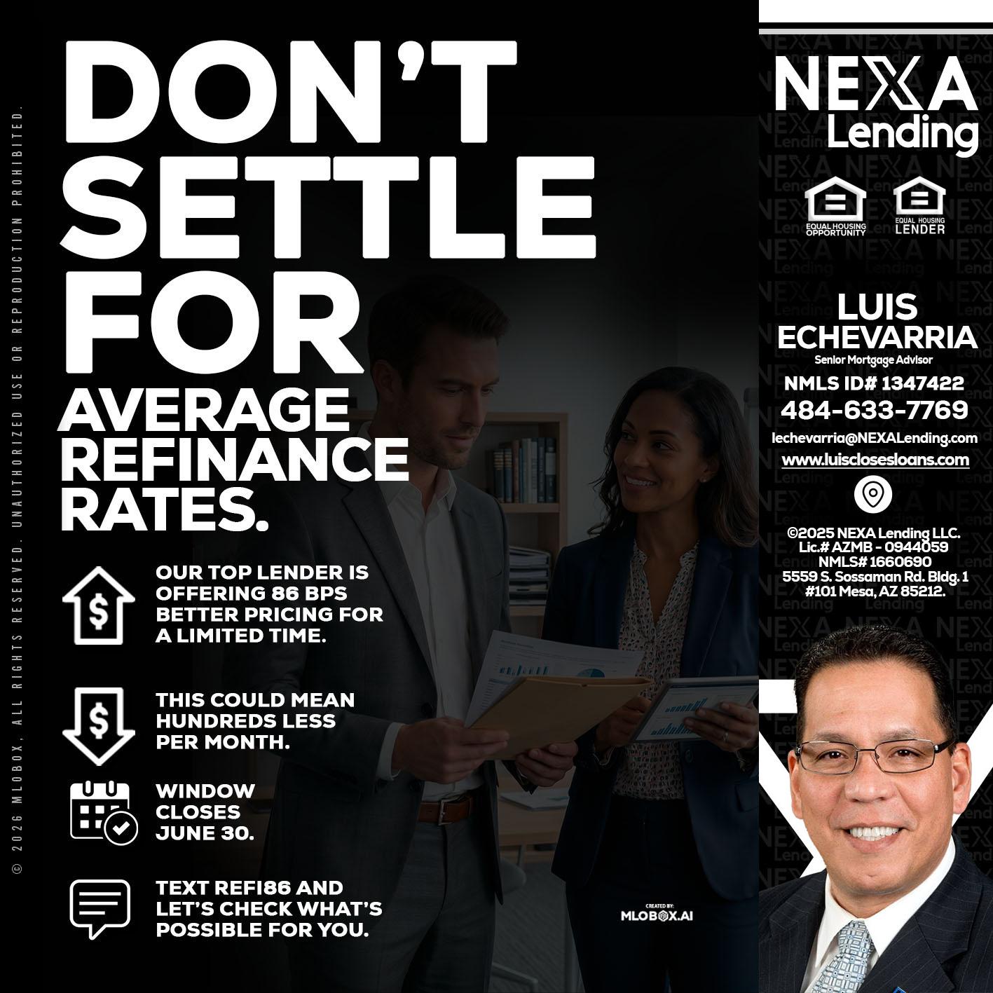 dont settle - Luis Echevarria -Broker/Senior Mortgage Advisor