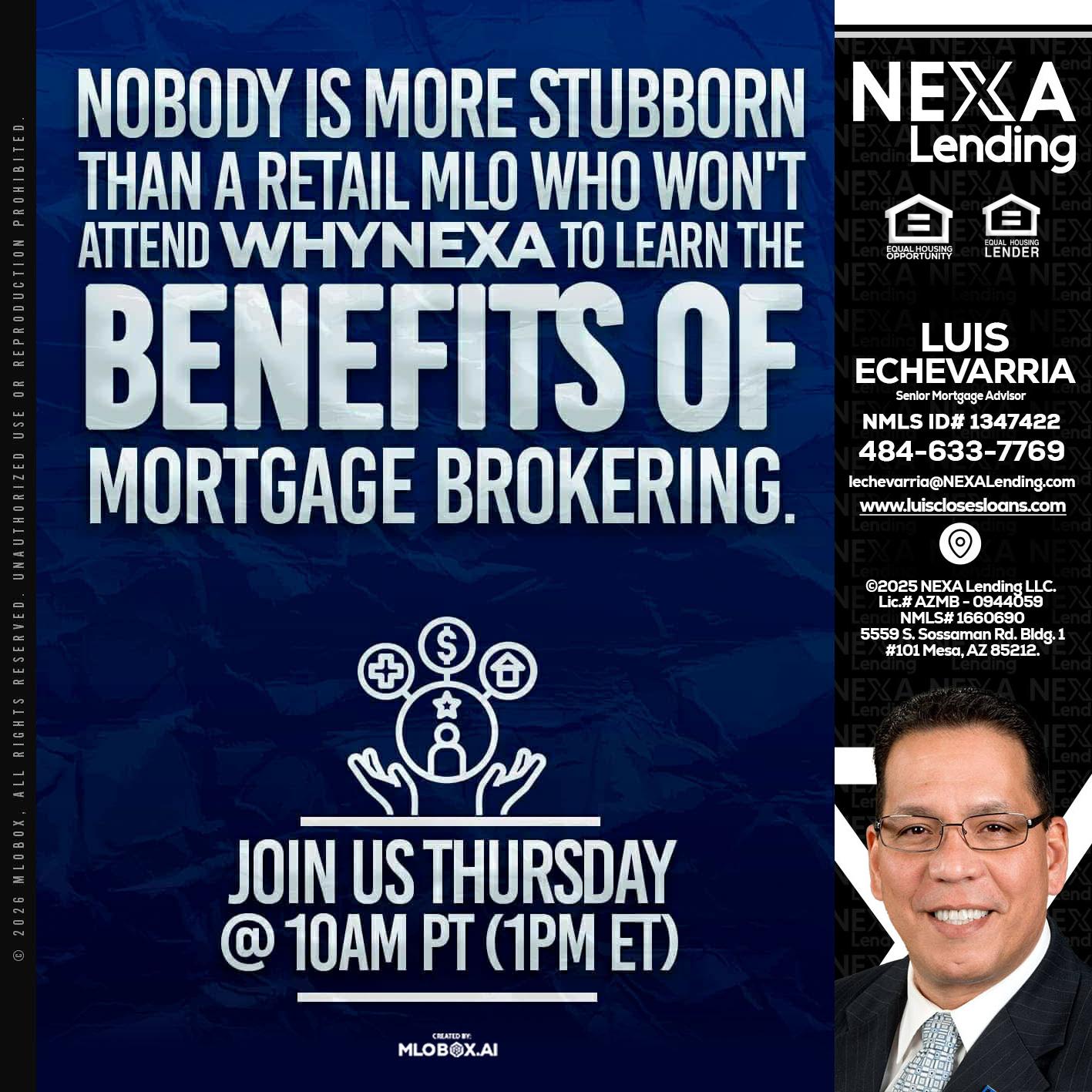NOBODY IS MORE - Luis Echevarria -Broker/Senior Mortgage Advisor