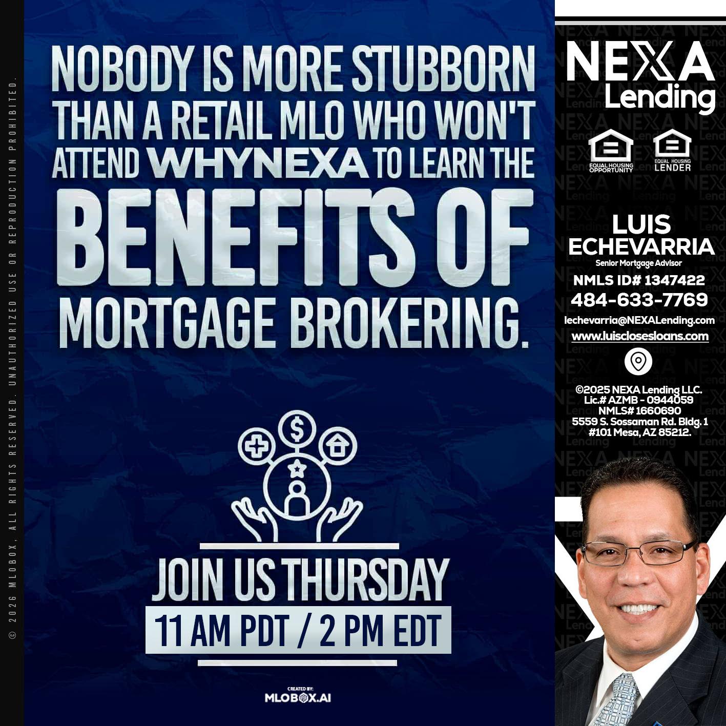 WHY NEXA - Luis Echevarria -Broker/Senior Mortgage Advisor