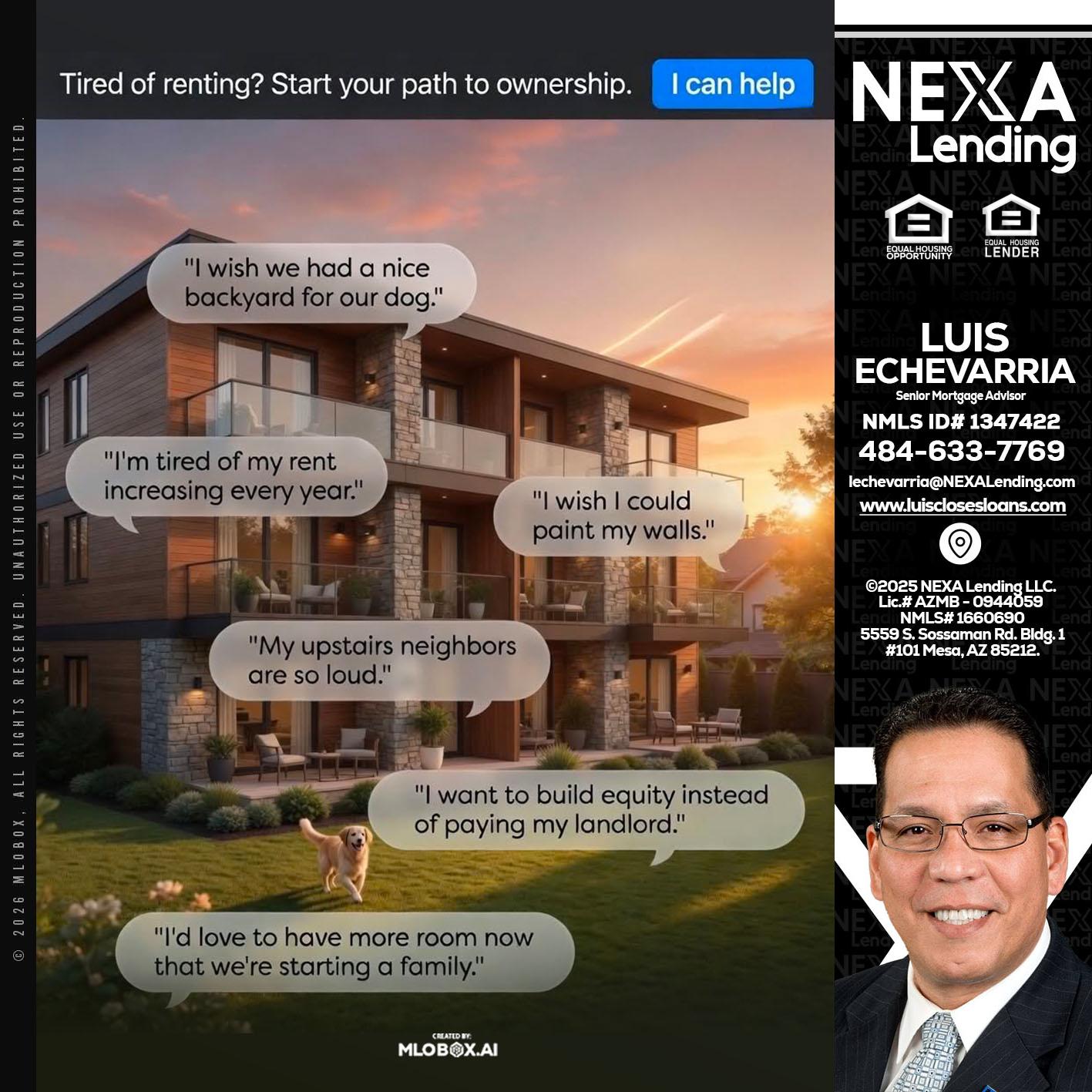 TIRED OF RENTING - Luis Echevarria -Broker/Senior Mortgage Advisor