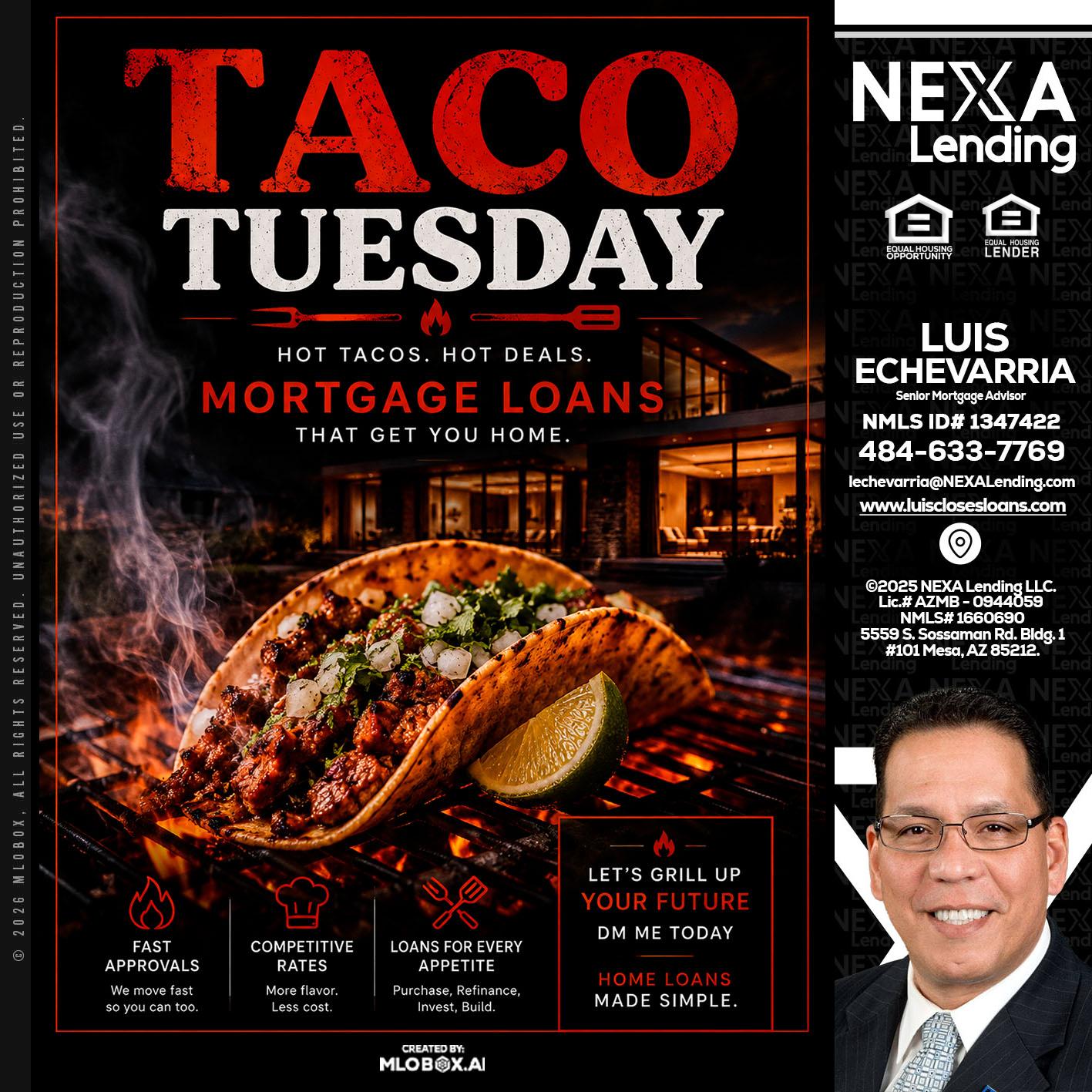 TACO TUESDAY - Luis Echevarria -Broker/Senior Mortgage Advisor