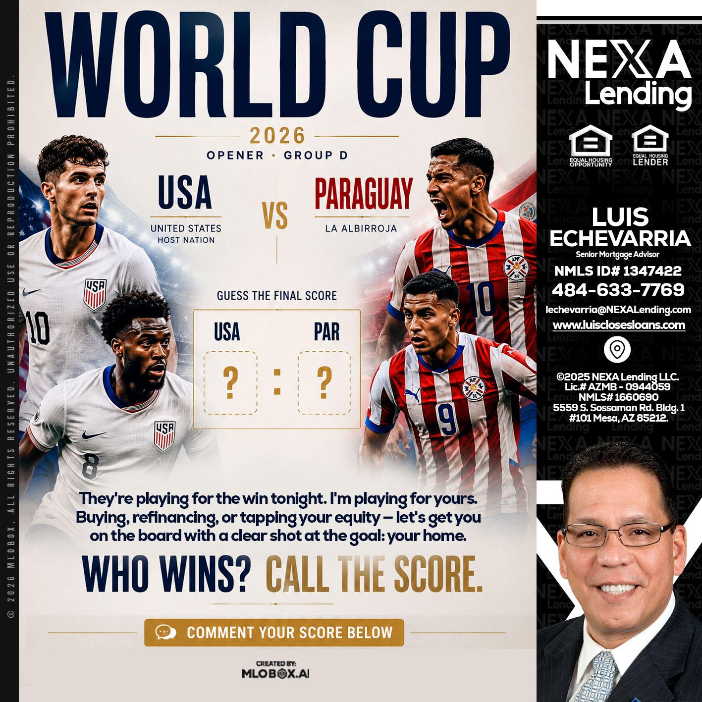 WORLD CUP 2026 - Luis Echevarria -Broker/Senior Mortgage Advisor