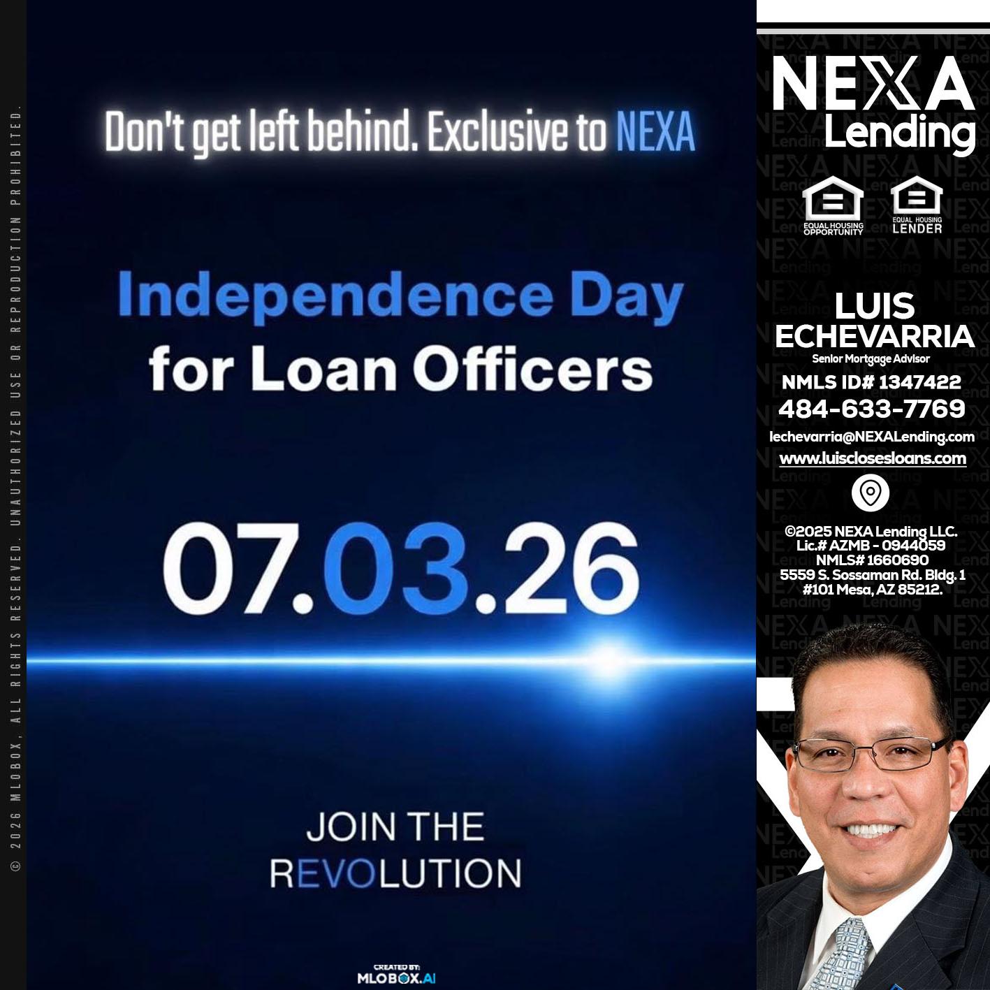 INDEPENDENCE DAY - Luis Echevarria -Broker/Senior Mortgage Advisor