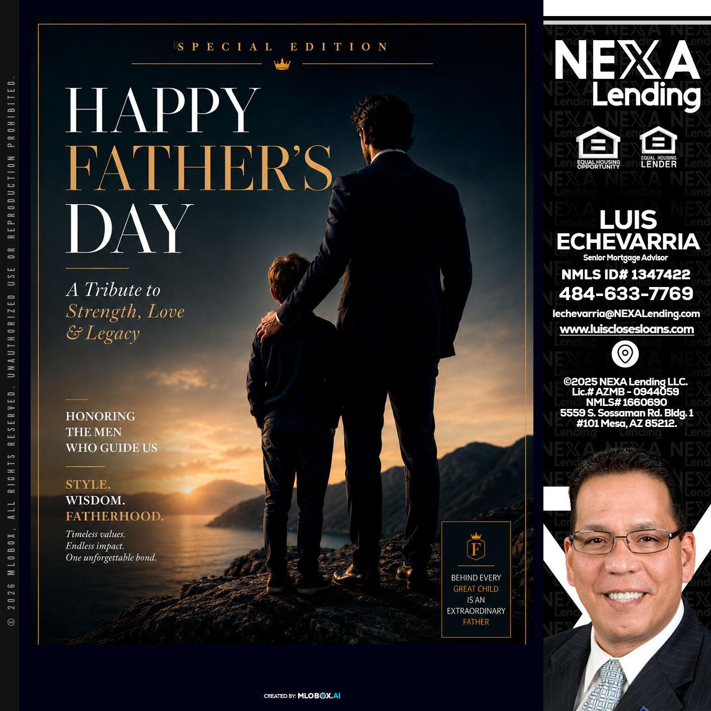 HAPPY FATHERS DAY - Luis Echevarria -Broker/Senior Mortgage Advisor