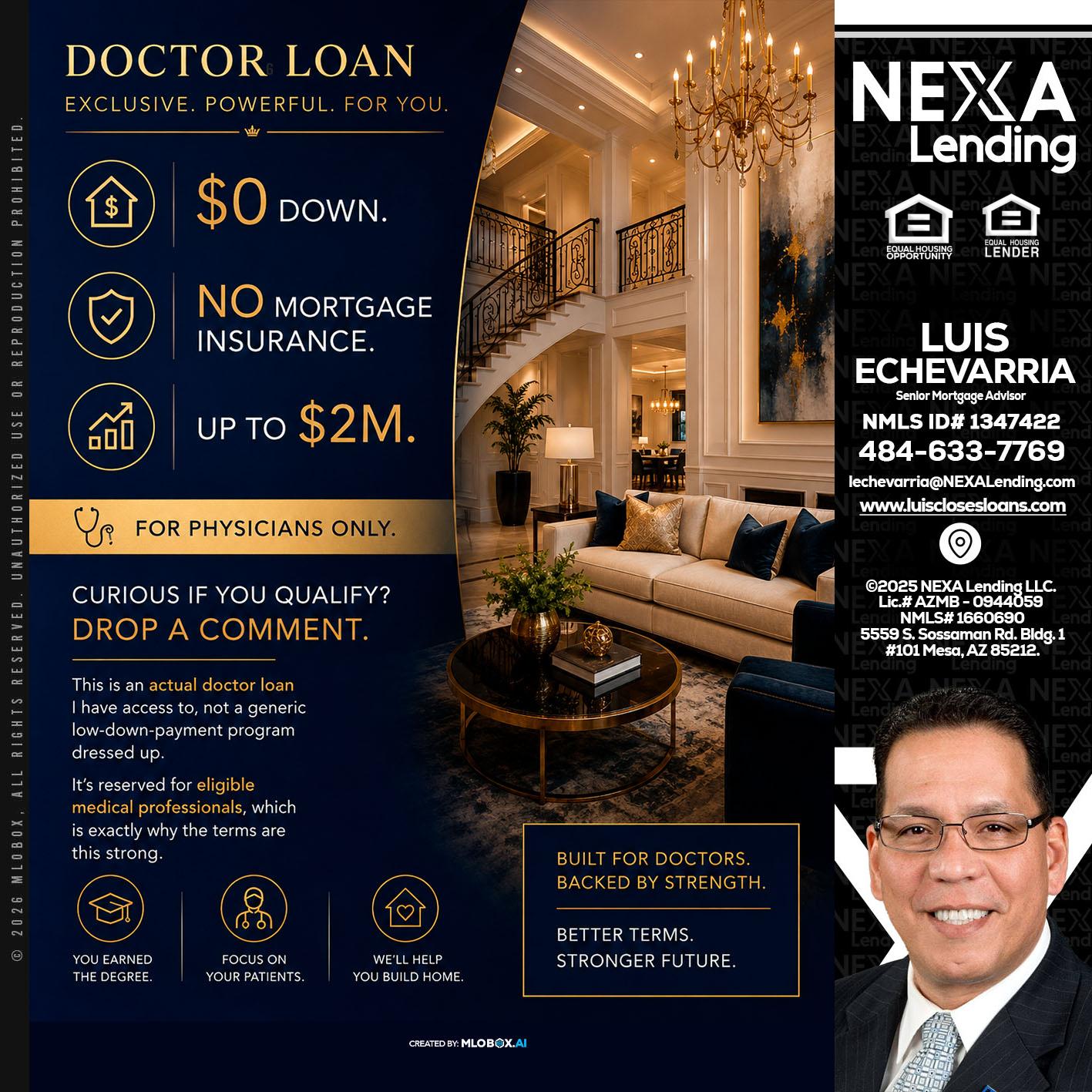 DOCTOR LOANS - Luis Echevarria -Broker/Senior Mortgage Advisor