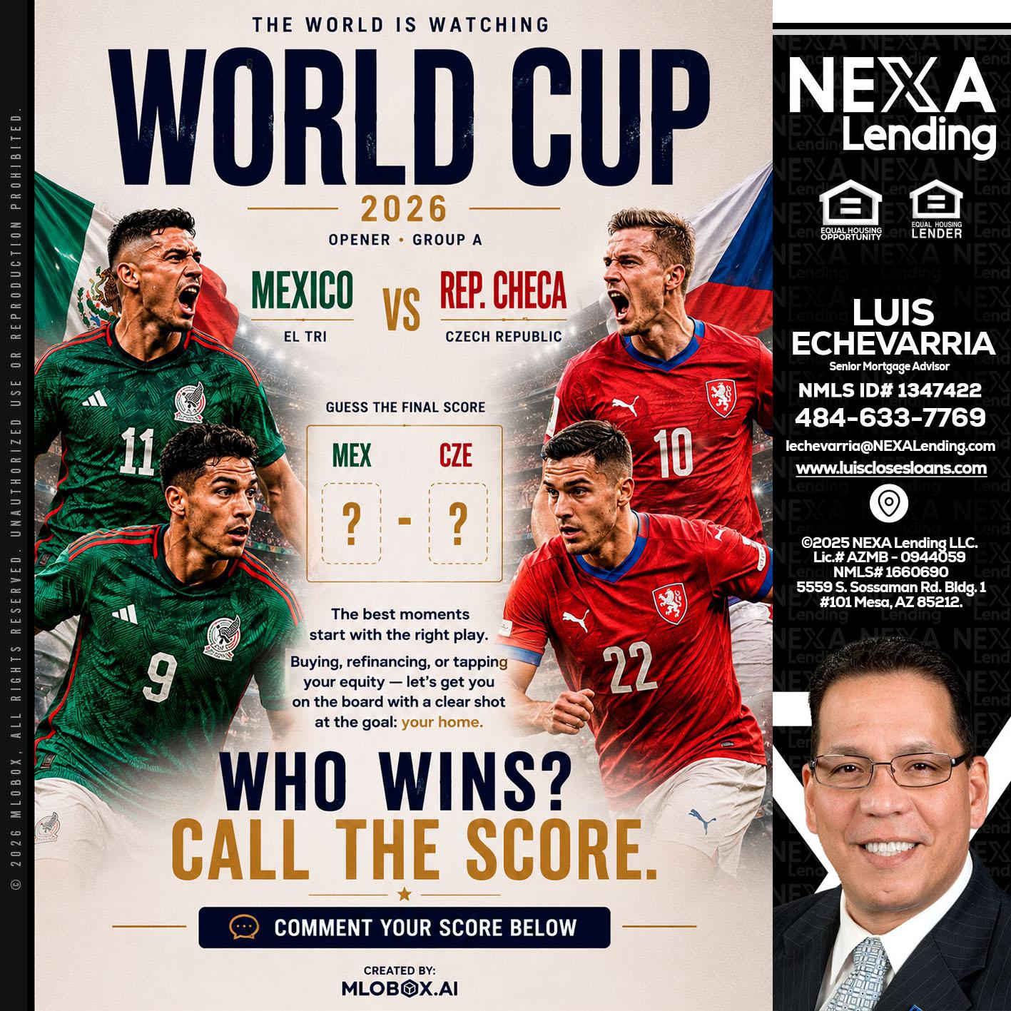 WORLD CUP 2026 - Luis Echevarria -Broker/Senior Mortgage Advisor