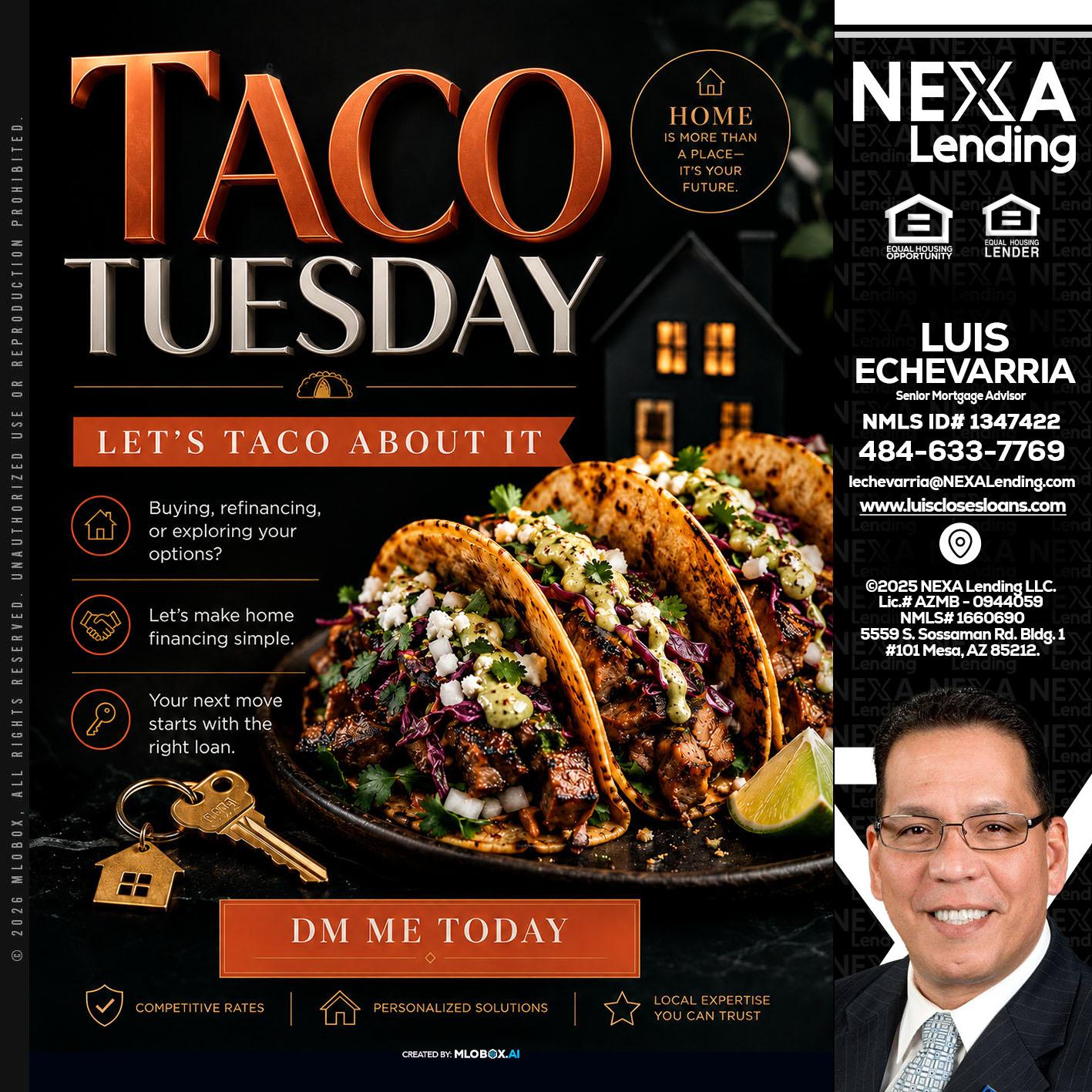 TACO TUESDAY - Luis Echevarria -Broker/Senior Mortgage Advisor