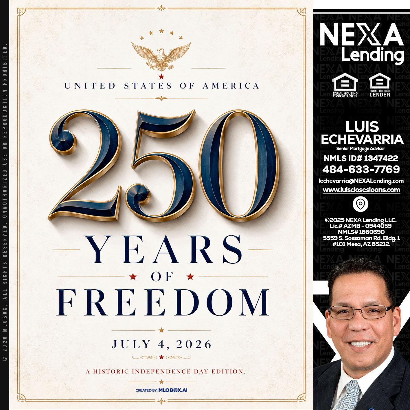 250 YEARS - Luis Echevarria -Broker/Senior Mortgage Advisor