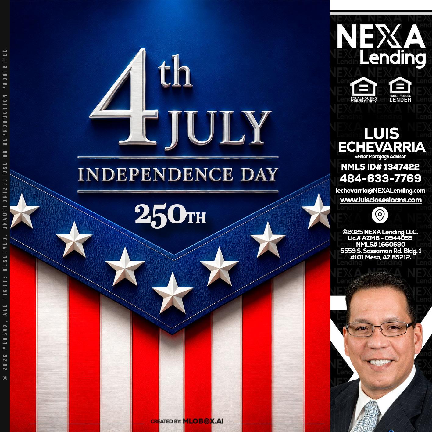 4th of july - Luis Echevarria -Broker/Senior Mortgage Advisor