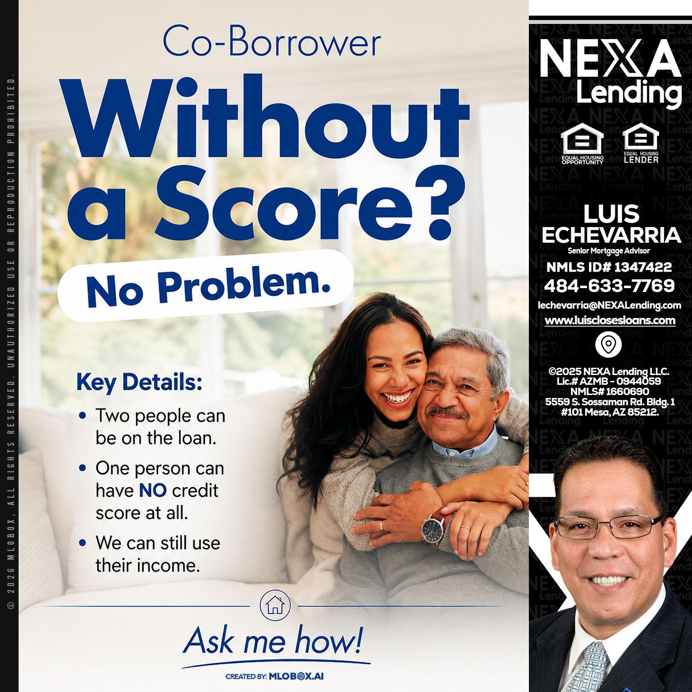 WITHOUT SCORE? - Luis Echevarria -Broker/Senior Mortgage Advisor