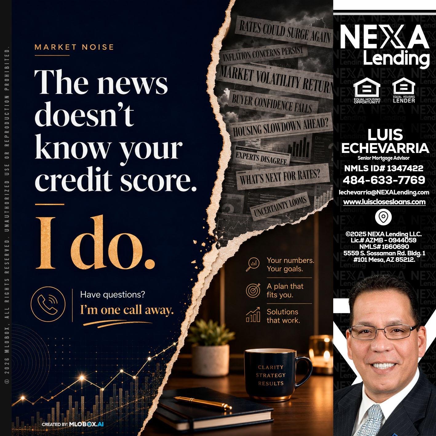 MARKET NOISE - Luis Echevarria -Broker/Senior Mortgage Advisor