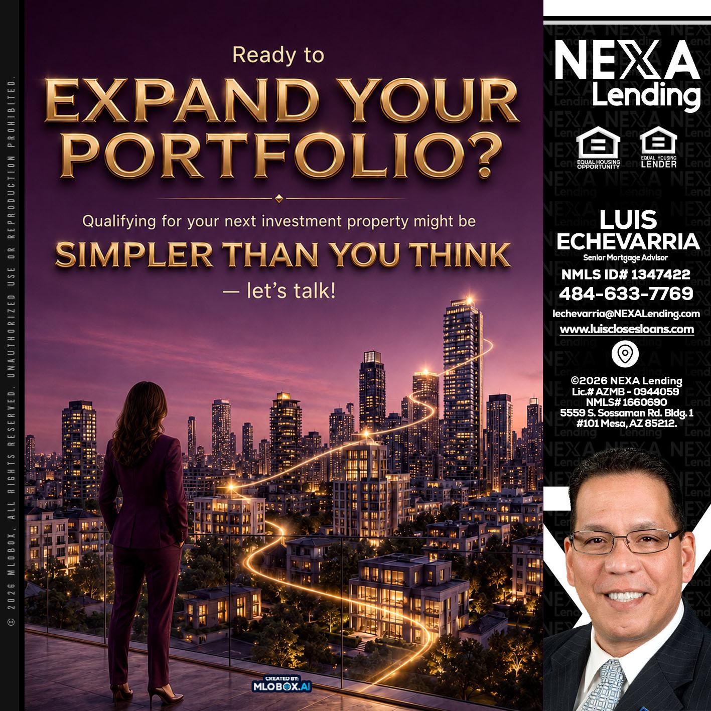 EXPAND YOUR PORTFOLIO - Luis Echevarria -Broker/Senior Mortgage Advisor