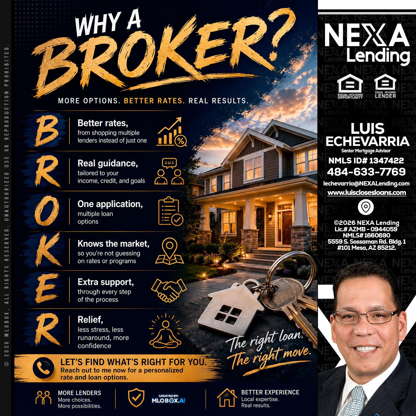 WHY A BROKER? - Luis Echevarria -Broker/Senior Mortgage Advisor