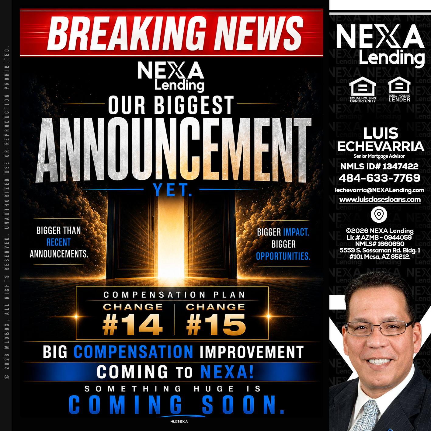 BREAKING NEWS - Luis Echevarria -Broker/Senior Mortgage Advisor