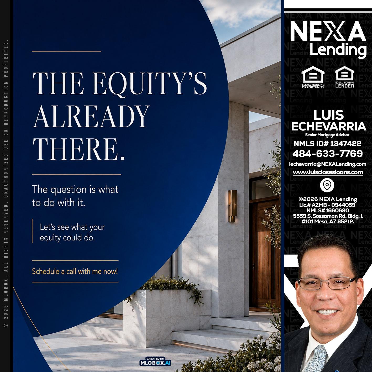 the equity's - Luis Echevarria -Broker/Senior Mortgage Advisor