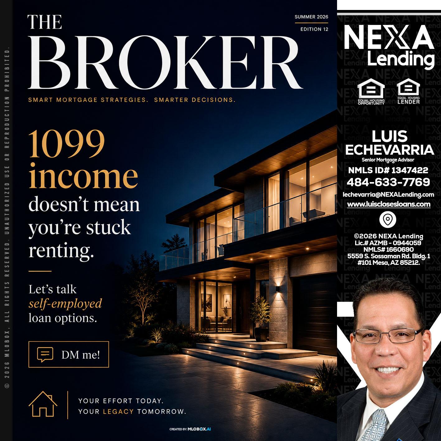THE BROKER - Luis Echevarria -Broker/Senior Mortgage Advisor