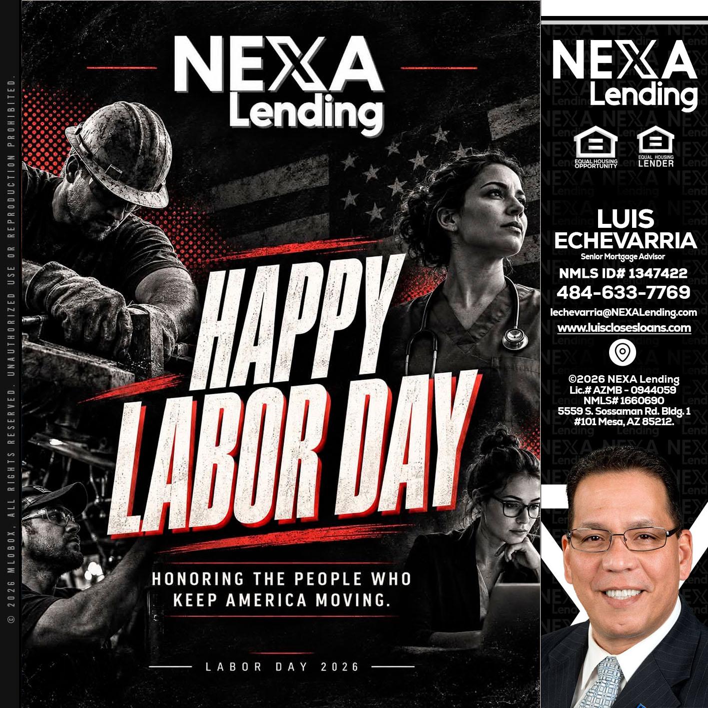 LABOR DAY - Luis Echevarria -Broker/Senior Mortgage Advisor