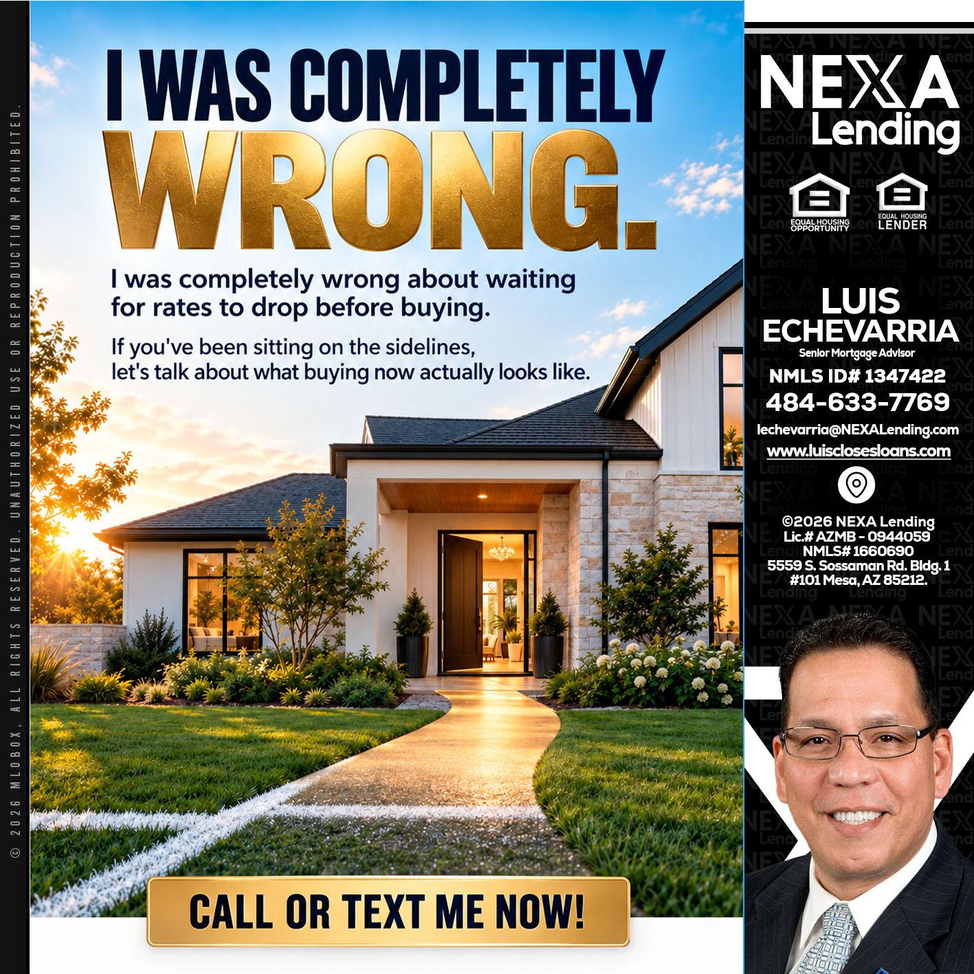I WAS COMPLETELY WRONG - Luis Echevarria -Broker/Senior Mortgage Advisor