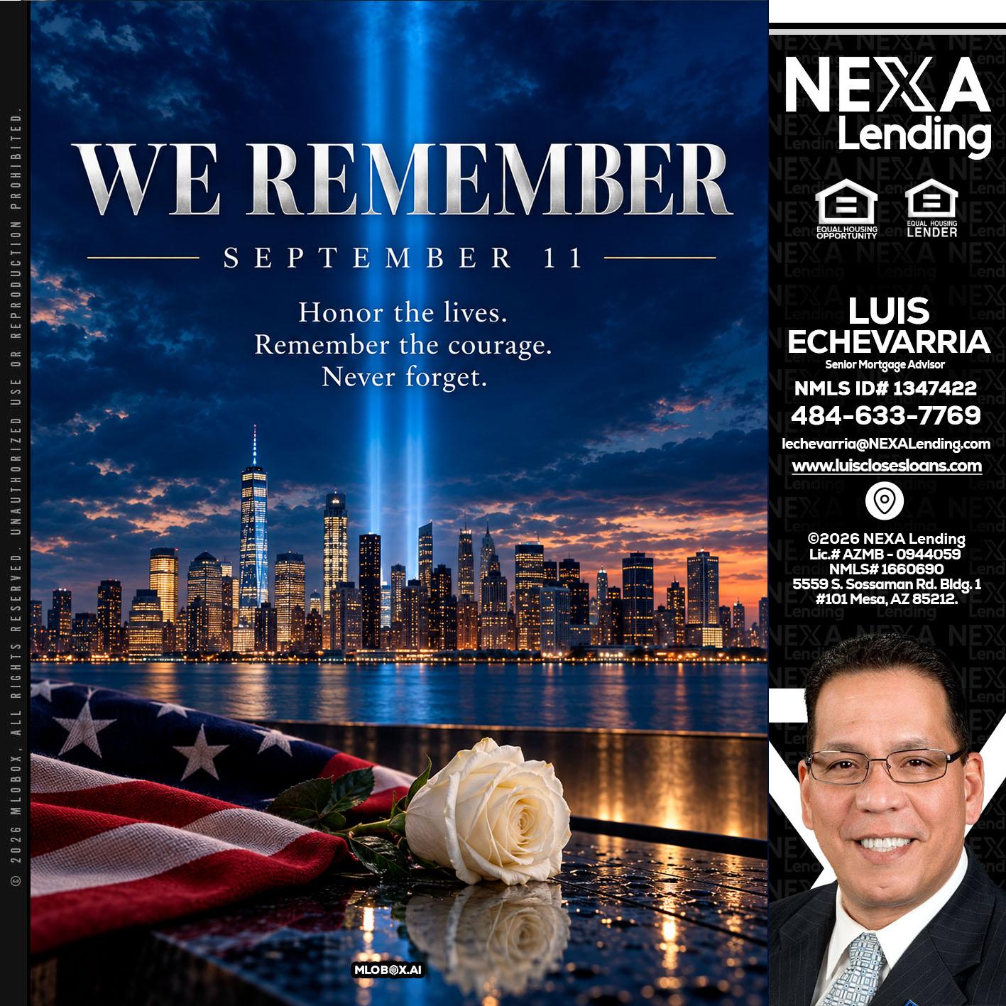 WE REMEMBER - Luis Echevarria -Broker/Senior Mortgage Advisor