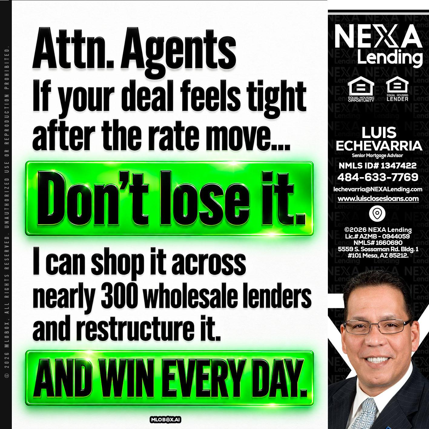 attention agents - Luis Echevarria -Broker/Senior Mortgage Advisor