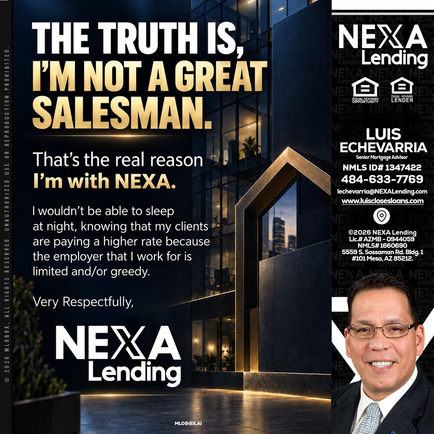 THE TRUTH IS - Luis Echevarria -Broker/Senior Mortgage Advisor