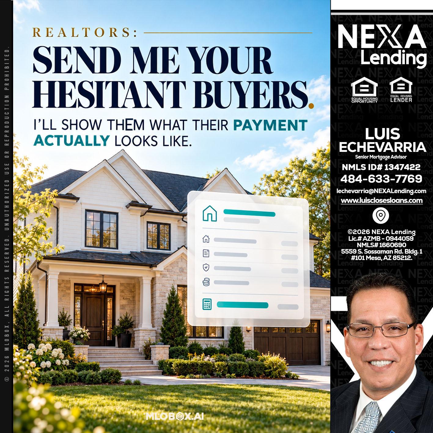 SEND ME YOUR - Luis Echevarria -Broker/Senior Mortgage Advisor